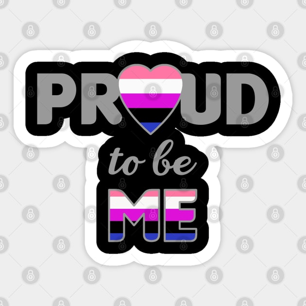 Proud to be Me - Gender Fluid Sticker by BeeCee